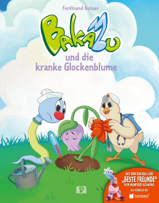 Bakabu und die kranke Glockenblume - Ferdinand Auhser, Schweng Manfred