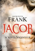 Cover-Bild zum Titel 'Schattenwandler - Jacob' von 'Jacquelyn Frank'
