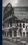 Cover-Bild zum Titel 'Histoire Romaine, Volume 6...' von 'Barthold Georg Niebuhr'