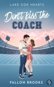 Cover-Bild zum Titel 'Don't kiss the Coach' von 'Fallon Brooks'