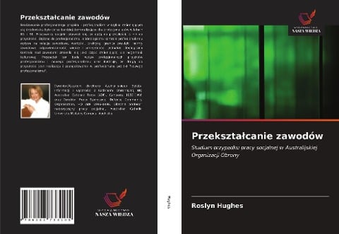 Przekszta¿canie zawodów - Roslyn Hughes