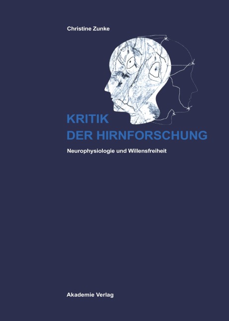 Kritik der Hirnforschung - Christine Zunke