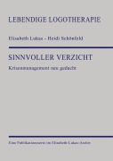 Cover-Bild zum Titel 'Sinnvoller Verzicht' von 'Elisabeth Lukas, Heidi Schönfeld'