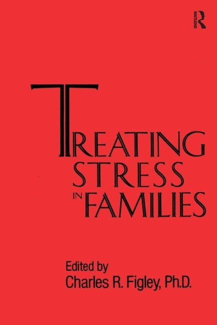 Treating Stress In Families......... - Charles Figley