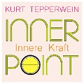 Inner Point - Innere Kraft - Kurt Tepperwein, Richard Hiebinger