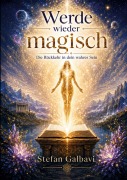 Cover-Bild zum Titel 'Werde wieder magisch' von 'Stefan Galbavi'