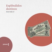 Cover-Bild zum Titel 'Esplêndidos destinos - discursos selecionados' von 'D. Pedro Ii'