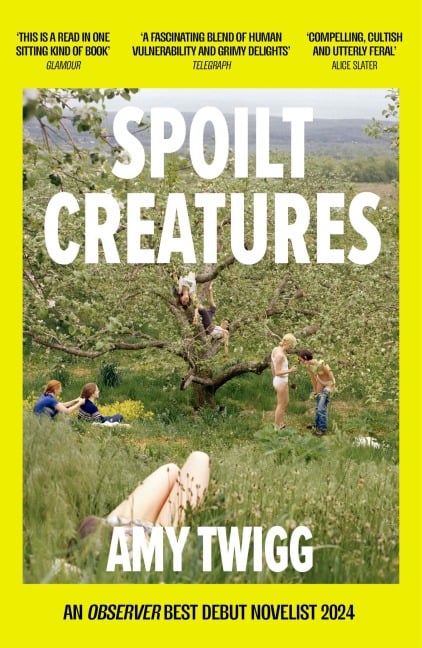 Spoilt Creatures - Amy Twigg