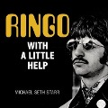 Ringo: With a Little Help - Michael Seth Starr