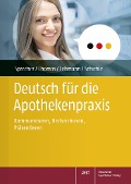 Cover-Bild zum Titel 'Deutsch für die Apothekenpraxis' von 'Nadine Yvonne Sprecher, Anke Schichte, Annegret Lehmann, Annette Thomas'