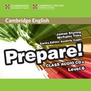 Cambridge English Prepare! Level 6 Class Audio CDs (2) - James Styring, Nicholas Tims