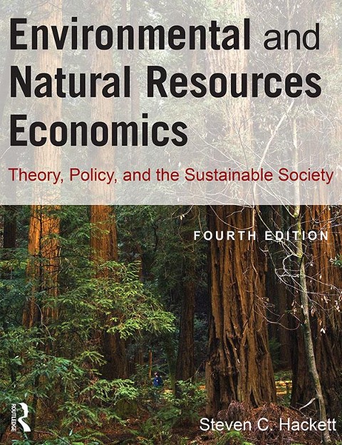 Environmental and Natural Resources Economics - Steven Hackett, Sahan T. M. Dissanayake