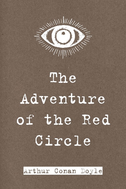 The Adventure of the Red Circle - Arthur Conan Doyle
