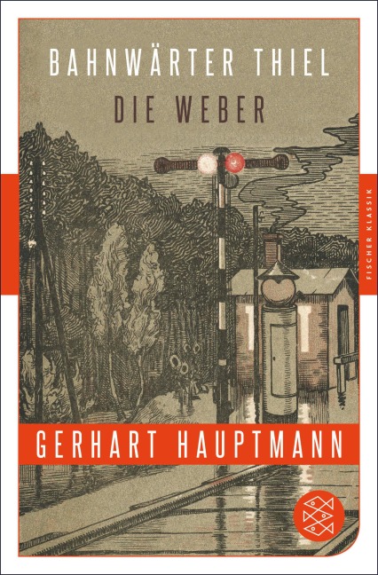 Bahnwärter Thiel / Die Weber - Gerhart Hauptmann