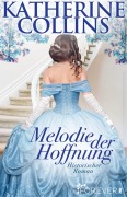 Cover-Bild zum Titel 'Melodie der Hoffnung' von 'Katherine Collins'