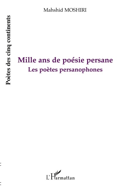 Mille ans de poésie persane - Mahshid Moshiri