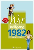 Wir vom Jahrgang 1982 - Kindheit und Jugend - Anna Grossherr