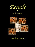 Cover-Bild zum Titel 'Recycle' von 'Anthony Curtis'