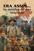 Era assim... - Gilberto Jacob de Geus