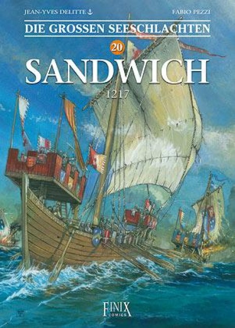 Die Großen Seeschlachten / Sandwich 1217 - Jean-Yves Delitte, Fabio Pezzi