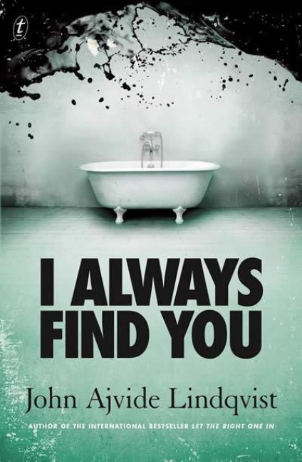 I Always Find You - John Ajvide Lindqvist
