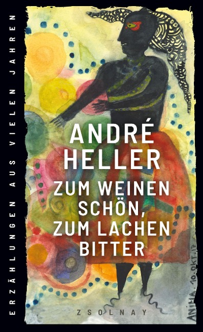 Zum Weinen schön, zum Lachen bitter - André Heller