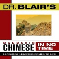 Dr. Blair's Mandarin Chinese in No Time: The Revolutionary New Language Instruction Method That's Proven to Work! - Robert Blair