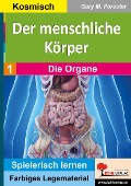 Cover-Bild zum Titel 'Der menschliche Körper / Band 1: Die Organe' von 'Gary M. Forester'