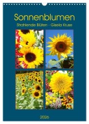 Sonnenblumen - Strahlende Blüten (Wandkalender 2026 DIN A3 hoch), CALVENDO Monatskalender - Gisela Kruse
