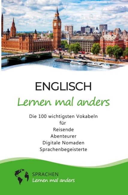 Englisch lernen mal anders - Die 100 wichtigsten Vokabeln - Sprachen Lernen Mal Anders
