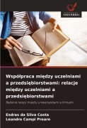 Cover-Bild zum Titel 'Wspó¿praca mi¿dzy uczelniami a przedsi¿biorstwami: relacje mi¿dzy uczelniami a przedsi¿biorstwami' von 'Esdras Da Silva Costa, Leandro Campi Prearo'
