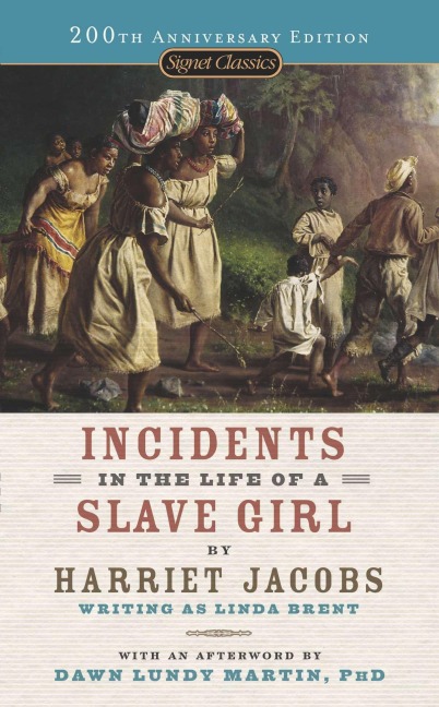 Incidents in the Life of a Slave Girl - Harriet Jacobs