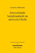 Cover-Bild zum Titel 'Internationale Sozialstandards im nationalen Recht' von 'Claudia Hofmann'