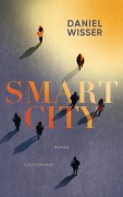 Cover-Bild zum Titel 'Smart City' von 'Daniel Wisser'