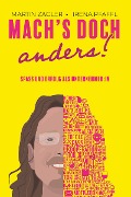 Cover-Bild zum Titel 'Mach's doch anders' von 'Martin Zagler'