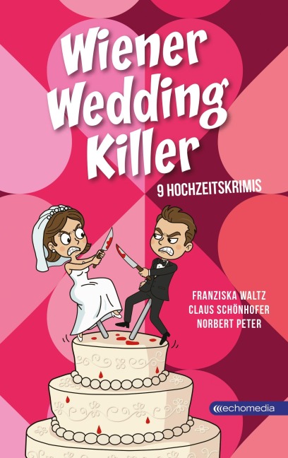 Wiener Wedding Killer - Franziska Waltz, Claus Schönhofer, Norbert Peter