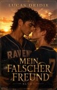 Cover-Bild zum Titel 'Mein falscher Freund: Band 1' von 'Lucas Dridik'