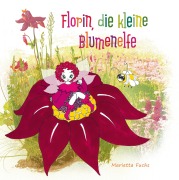 Cover-Bild zum Titel 'Florin, die kleine Blumenelfe' von 'Marietta Fuchs'