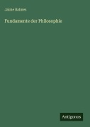 Cover-Bild zum Titel 'Fundamente der Philosophie' von 'Jaime Balmes'