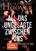 Cover-Bild zum Titel 'All das Ungesagte zwischen uns' von 'Colleen Hoover'