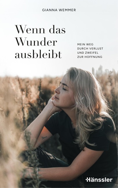 Wenn das Wunder ausbleibt - Gianna Wemmer