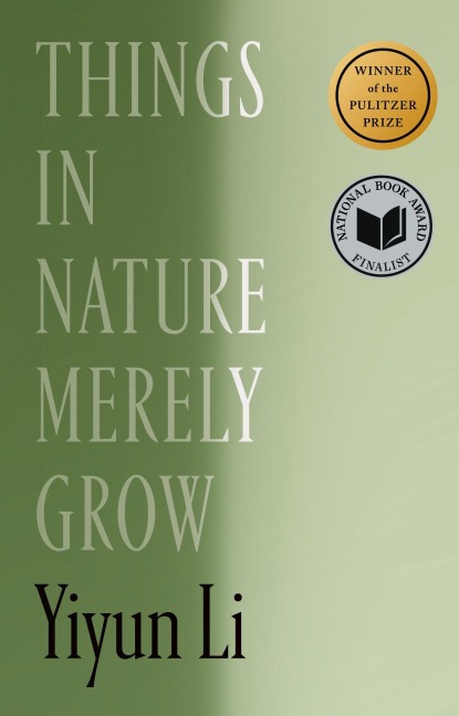 Things in Nature Merely Grow - Yiyun Li