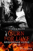 Cover-Bild zum Titel 'Burn for Love - Brennende Küsse' von 'Claudia Balzer'