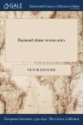 Cover-Bild zum Titel 'Raymond' von 'Victor Escousse'