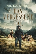 Cover-Bild zum Titel 'DAS VERGESSENE TAL' von 'William Meikle'