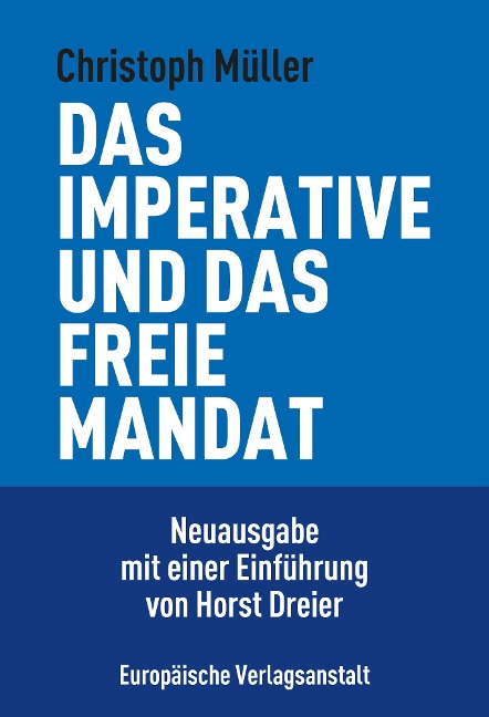 Das imperative und das freie Mandat - Christoph Müller