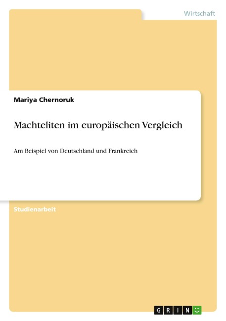 Machteliten im europäischen Vergleich - Mariya Chernoruk