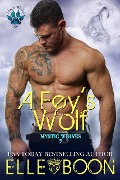 Cover-Bild zum Titel 'A Fey's Wolf (Mytic Wolves, #5)' von 'Elle Boon'