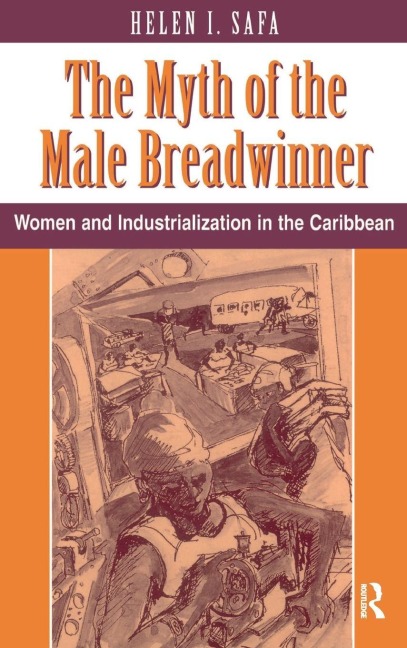 The Myth Of The Male Breadwinner - Helen I Safa