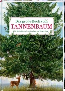 Cover-Bild zum Titel 'Das große Buch vom Tannenbaum' von 'Holger Haag'